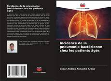 Incidence de la pneumonie bactérienne chez les patients âgés的封面