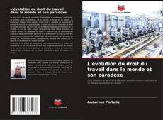 Buchcover von L'évolution du droit du travail dans le monde et son paradoxe