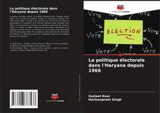 Bookcover of La politique électorale dans l'Haryana depuis 1966