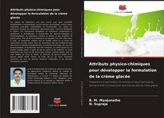 Capa do livro de Attributs physico-chimiques pour développer la formulation de la crème glacée 