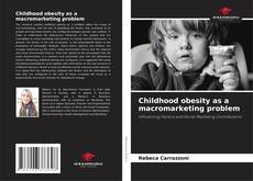 Bookcover of Childhood obesity as a macromarketing problem