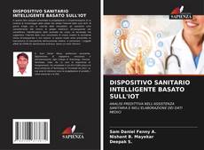 Buchcover von DISPOSITIVO SANITARIO INTELLIGENTE BASATO SULL'IOT