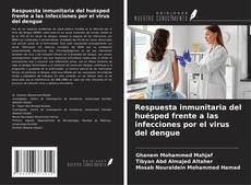 Capa do livro de Respuesta inmunitaria del huésped frente a las infecciones por el virus del dengue 