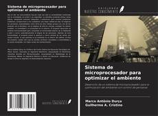 Buchcover von Sistema de microprocesador para optimizar el ambiente