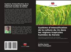 Bookcover of Système d'intensification de la culture du riz dans les régions tropicales humides du Kerala