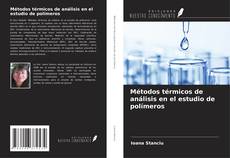 Bookcover of Métodos térmicos de análisis en el estudio de polímeros