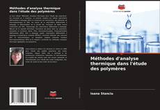 Capa do livro de Méthodes d'analyse thermique dans l'étude des polymères 