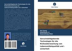 Couverture de Geruchsbildgebende Technologie für die Risikoüberwachung von Lebensmittelqualität und -sicherheit