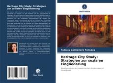 Capa do livro de Heritage City Study: Strategien zur sozialen Eingliederung 