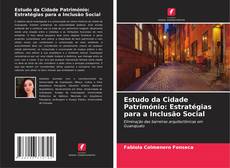 Portada del libro de Estudo da Cidade Património: Estratégias para a Inclusão Social