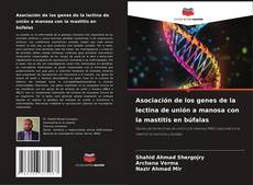 Bookcover of Asociación de los genes de la lectina de unión a manosa con la mastitis en búfalas