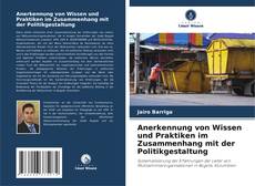 Anerkennung von Wissen und Praktiken im Zusammenhang mit der Politikgestaltung kitap kapağı