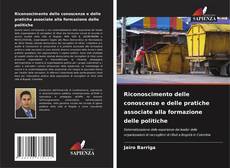 Copertina di Riconoscimento delle conoscenze e delle pratiche associate alla formazione delle politiche