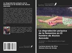 Capa do livro de La degradación psíquica de lo femenino en El hombre de Aluísio Azevedo 