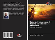 Copertina di Guerra al terrorismo: il declino americano nel XXI secolo