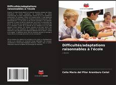 Copertina di Difficultés/adaptations raisonnables à l'école