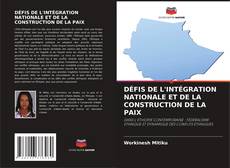 Portada del libro de DÉFIS DE L'INTÉGRATION NATIONALE ET DE LA CONSTRUCTION DE LA PAIX