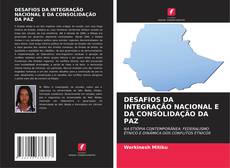 Buchcover von DESAFIOS DA INTEGRAÇÃO NACIONAL E DA CONSOLIDAÇÃO DA PAZ