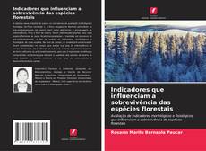 Bookcover of Indicadores que influenciam a sobrevivência das espécies florestais