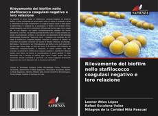 Portada del libro de Rilevamento del biofilm nello stafilococco coagulasi negativo e loro relazione