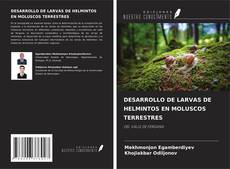 Buchcover von DESARROLLO DE LARVAS DE HELMINTOS EN MOLUSCOS TERRESTRES