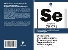 Portada del libro de Chemie und pharmakologische Anwendungen von Organoselenium-Verbindungen