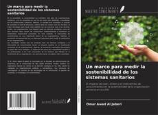 Bookcover of Un marco para medir la sostenibilidad de los sistemas sanitarios
