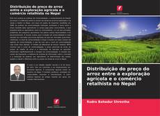 Couverture de Distribuição do preço do arroz entre a exploração agrícola e o comércio retalhista no Nepal