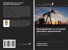Couverture de Desregulación en el sector petrolero downstream