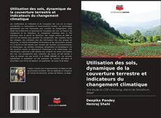 Обложка Utilisation des sols, dynamique de la couverture terrestre et indicateurs du changement climatique