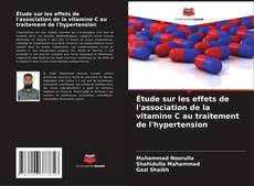 Buchcover von Étude sur les effets de l'association de la vitamine C au traitement de l'hypertension