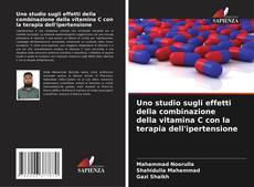 Copertina di Uno studio sugli effetti della combinazione della vitamina C con la terapia dell'ipertensione