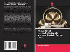Couverture de Reavaliação termodinâmica do sistema binário Cério-Ouro