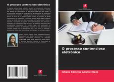 Обложка O processo contencioso eletrónico
