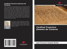 Bookcover of Cardinal Francisco Jimenez de Cisneros