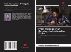 Capa do livro de From Heideggerian Ontology to Levinasian Ethics 