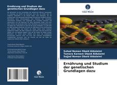 Ernährung und Studium der genetischen Grundlagen dazu的封面