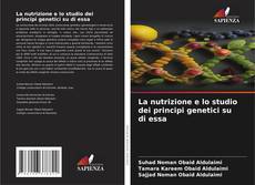 La nutrizione e lo studio dei principi genetici su di essa的封面