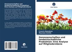 Couverture de Genossenschaften und landwirtschaftliche Produktion: Eine Analyse auf Mitgliederebene