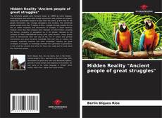 Hidden Reality "Ancient people of great struggles" kitap kapağı