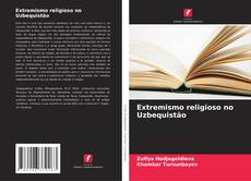 Couverture de Extremismo religioso no Uzbequistão