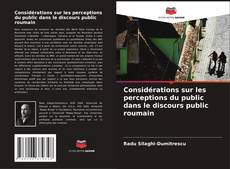 Bookcover of Considérations sur les perceptions du public dans le discours public roumain
