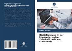 Digitalisierung in der konservierenden Zahnheilkunde und Endodontie kitap kapağı