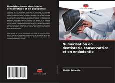 Buchcover von Numérisation en dentisterie conservatrice et en endodontie