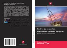 Bookcover of Análise de acidentes marítimos e medição de riscos