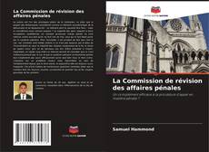 Buchcover von La Commission de révision des affaires pénales