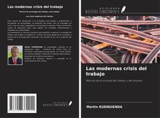 Bookcover of Las modernas crisis del trabajo