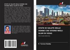 Capa do livro de STATO DI SALUTE DELLE DONNE CHE VIVONO NEGLI SLUM DI VIZAG 