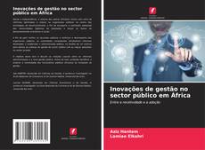 Inovações de gestão no sector público em África的封面