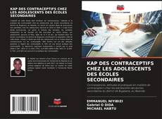Bookcover of KAP DES CONTRACEPTIFS CHEZ LES ADOLESCENTS DES ÉCOLES SECONDAIRES